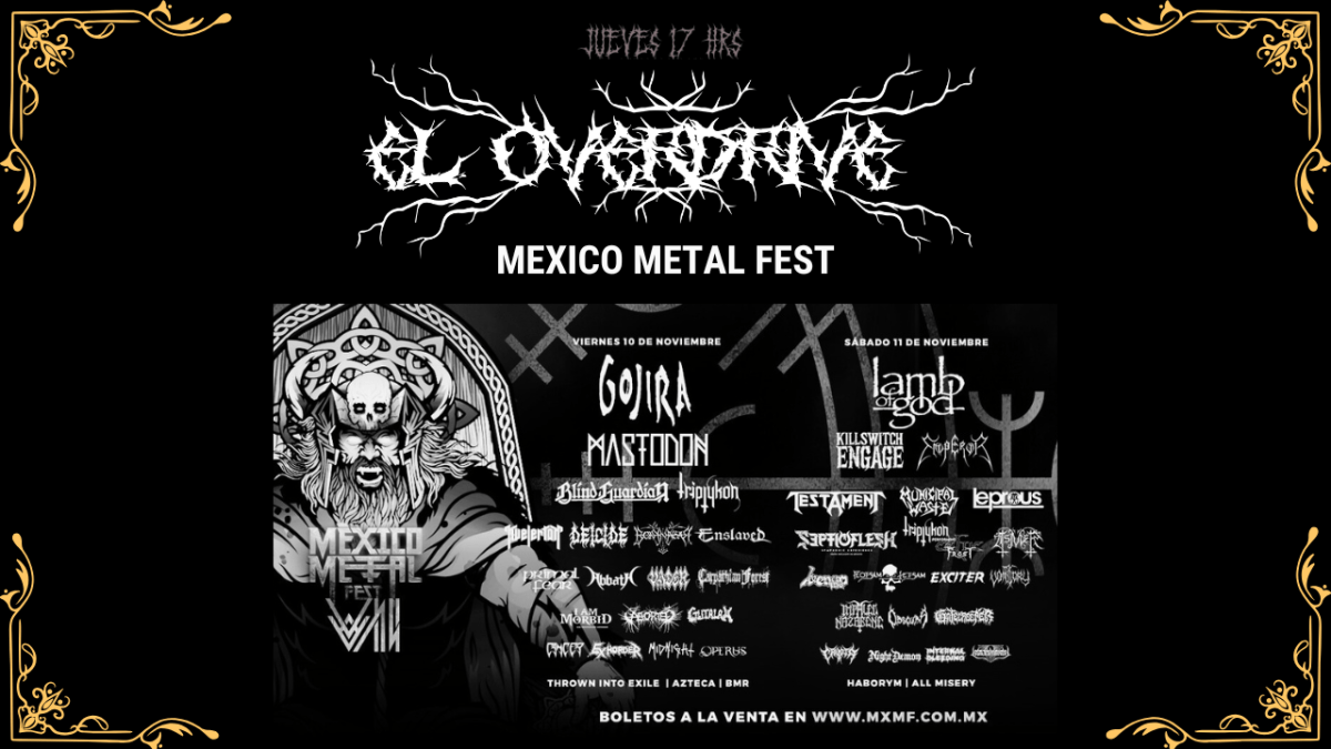 El Overdrive 59: México Metal Fest&nbsp;2023